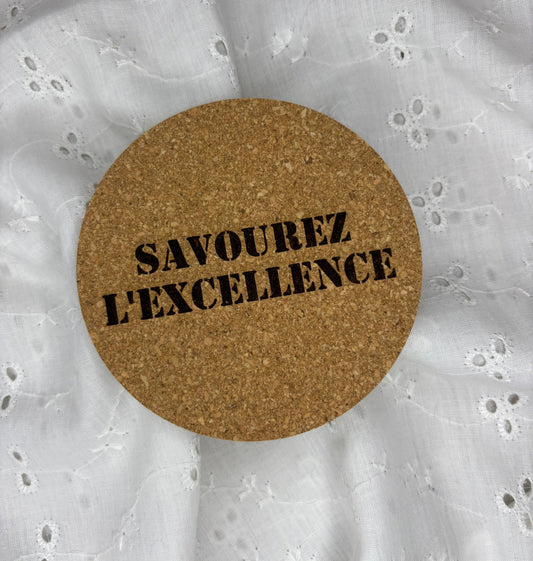 Dessous de verre en liège "Savourez l'excellence"