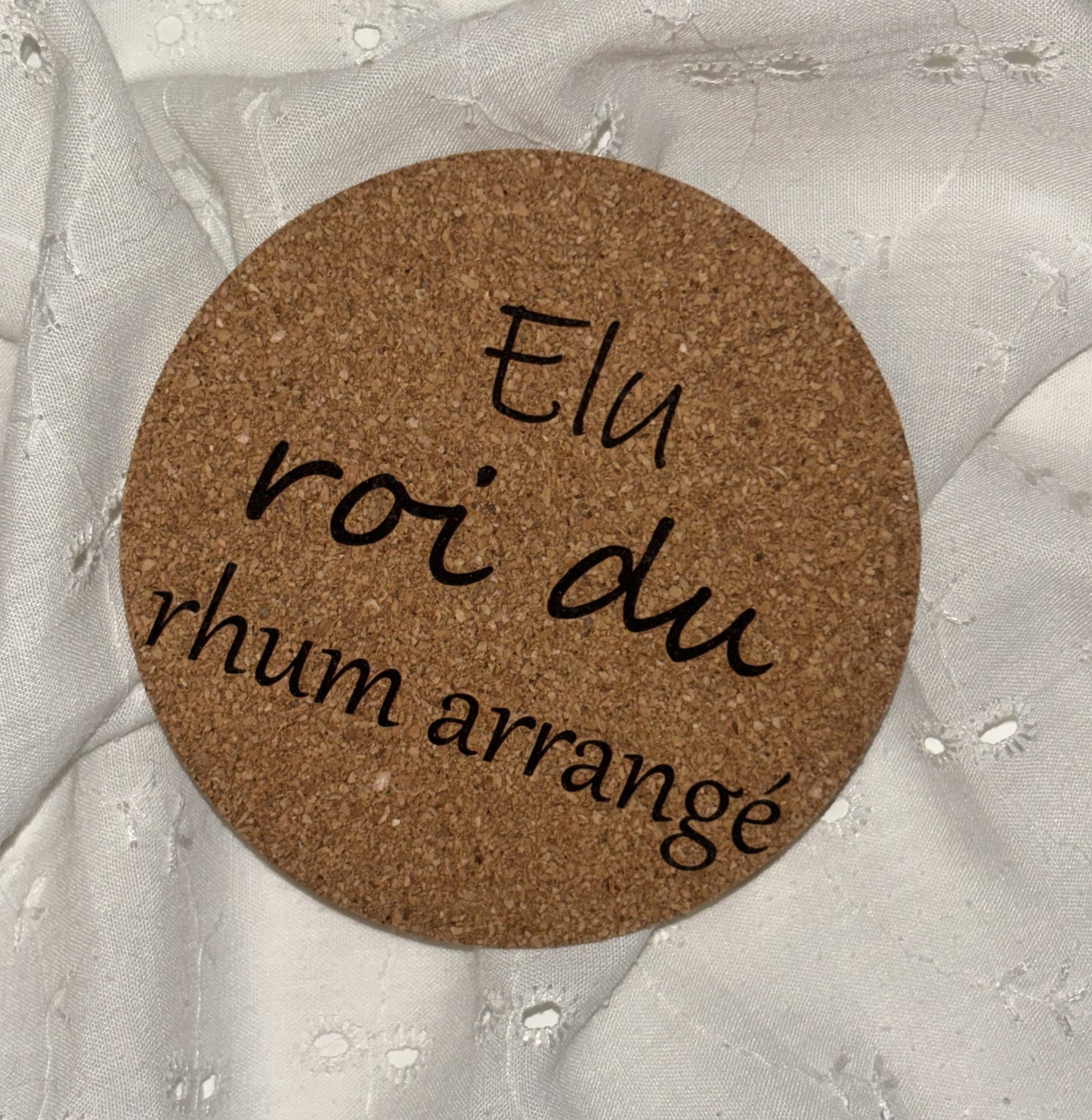 Dessous de verre en liège "Elu roi du rhum arrangé"